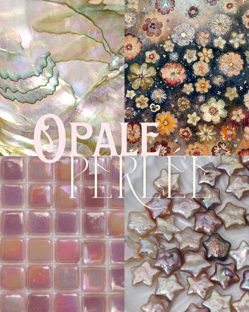Opale Perlée