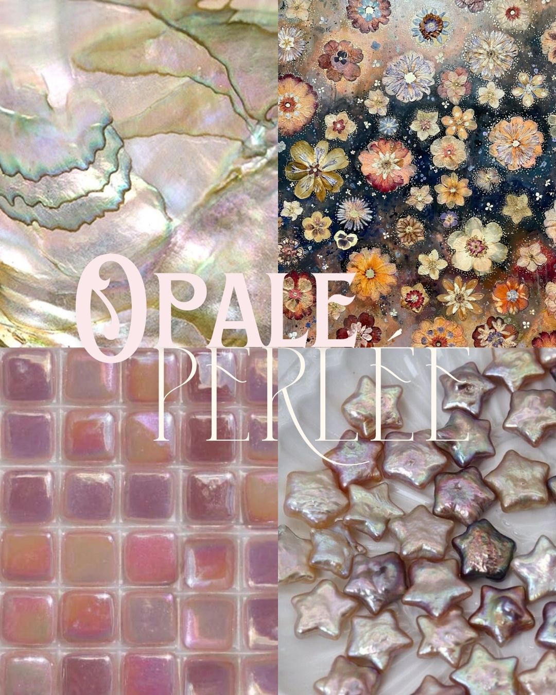 Opale Perlée